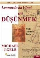 Leonardo Da Vinci Gibi Düsünmek - J. Gelb, Michael