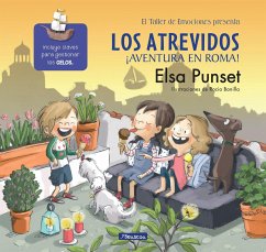 Los Atrevidos : ¡aventura en Roma! : incluye claves para gestionar los celos - Punset, Elsa; Bonilla, Rocío