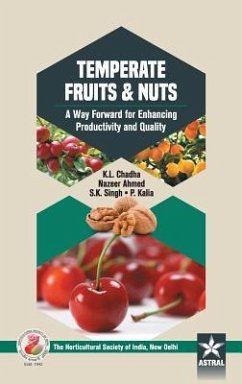 Temperate Fruits & Nuts: A Way Forward for Enhancing Productivity and Quality - K. L. Chadha