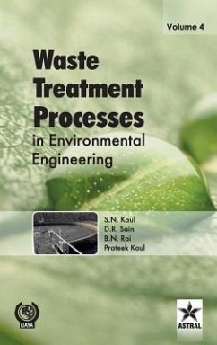 Waste Treatment Processes in Environmental Engineering Vol. 4 - B. N. Rai; D R Saini; S N Kaul