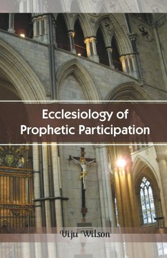 Ecclesiology of Prophetic Participation - Wilson, Viju