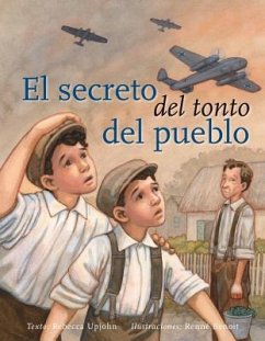 El Secreto del Tonto del Pueblo = The Secret of the Village Fool - Upjohn, Rebecca