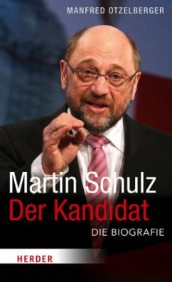 Martin Schulz - Der Kandidat - Otzelberger, Manfred