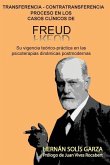 Transferencia-Contratransferencia Proceso en los casos clínicos de Freud: Su vigencia teórico-práctica en las psicoterapias dinámicas postmodernas