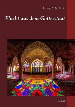 Flucht aus dem Gottesstaat - Tabib, Hassan M. M.