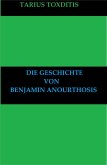 Die Geschichte von Benjamin Anourthosis (eBook, ePUB)
