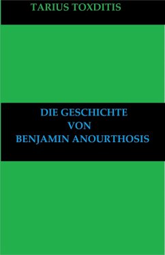 Cover Die Geschichte von Benjamin Anourthosis (eBook, ePUB)