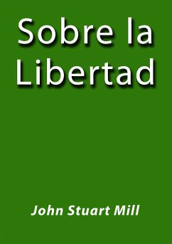 Sobre la libertad (eBook, ePUB) - Stuart Mill, John