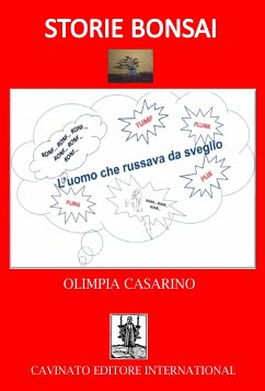 Storie Bonsai -L'uomo che russava da sveglio (eBook, PDF) - Casarino, Olimpia