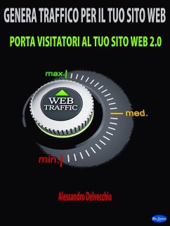 Genera Traffico per il Tuo Sito Web (eBook, ePUB) - Delvecchio, Alessandro