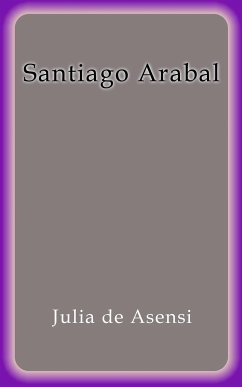 Santiago Arabal (eBook, ePUB) - De Asensi, Julia