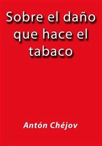 Sobre el daño que hace el tabaco (eBook, ePUB) - Chejov, Antón