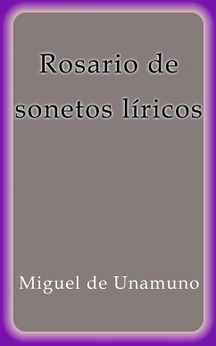 Rosario de sonetos liricos (eBook, ePUB) - de Unamuno, Miguel