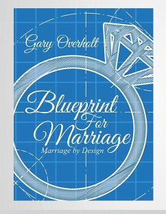 Blueprint for Marriage (eBook, ePUB) - Overholt, Gary
