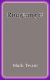Roughing it (eBook, ePUB) Roughing it (eBook, ePUB)