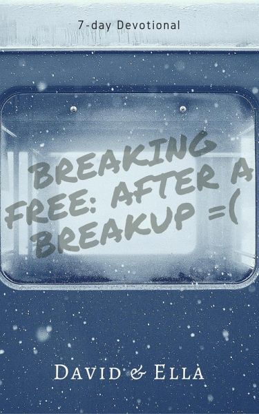 Breaking Free After a Breakup (eBook, ePUB) Breaking Free After a Breakup (eBook, ePUB)