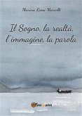 Il sogno, la realtà, l'immagine, la parola (eBook, PDF)