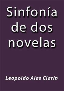 Sinfonía de dos novelas (eBook, ePUB) - Alas Clarín, Leopoldo