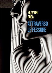 Attraverso le fessure (eBook, PDF) - Rosa, Giovanni