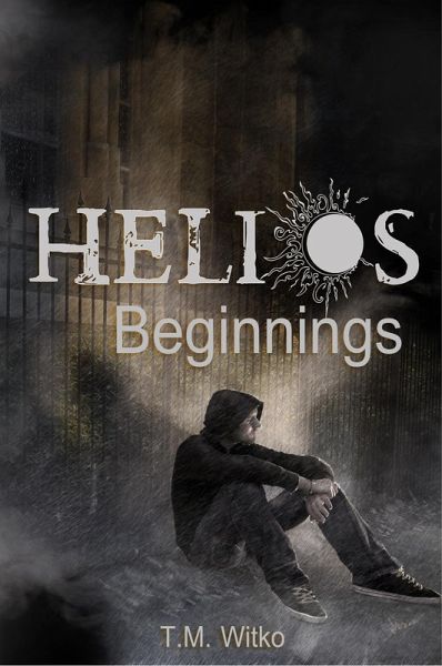 Helios Beginnings (The Helios Chronicles) (eBook, ePUB) Helios Beginnings (The Helios Chronicles) (eBook, ePUB)