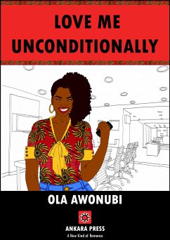 Love Me Unconditionally (eBook, ePUB) - AWONUBI, OLA