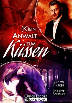 Kein Anwalt zum Küssen (eBook, ePUB) - An Parker, Lilly; Schreiner, Jennifer; Uhlenbrock, Katinka