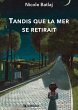 Tandis que la mer se retirait (eBook,... - Bild 1
