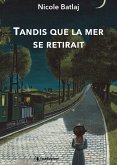 Tandis que la mer se retirait (eBook, ePUB)