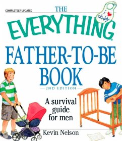 The Everything Father-to-be Book (eBook, ePUB) - Nelson, Kevin