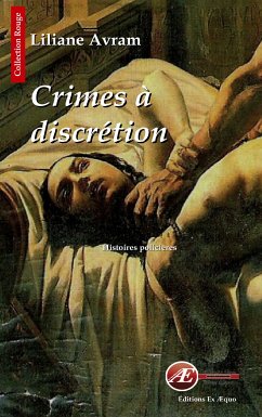 Crimes à discrétion (eBook, ePUB) - Avram, Liliane