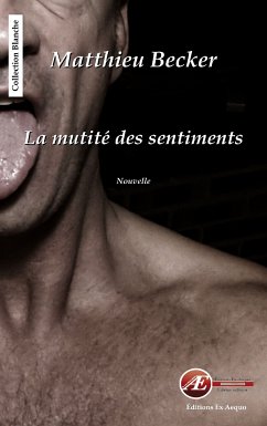 La mutité des sentiments (eBook, ePUB) - Becker, Mathieu