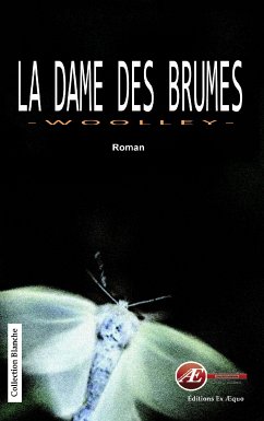 La dame des brumes (eBook, ePUB) - Woolley, Patrice