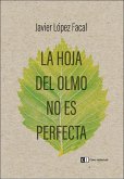 La hoja del olmo no es perfecta (eBook, ePUB)