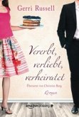 Vererbt, verliebt, verheiratet