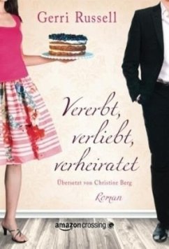 Vererbt, verliebt, verheiratet - Russell, Gerri Vererbt, verliebt, verheiratet - Russell, Gerri