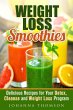 Weight Loss Smoothies: Delicious... - Bild 1