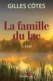 La famille du lac, tome 1 (eBook, ePUB)