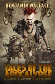 Tales of the Apocalypse Vol. 1 (A Duck & Cover Collection) (eBook, ePUB)