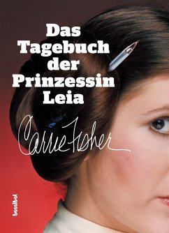 Das Tagebuch der Prinzessin Leia (eBook, ePUB) - Fisher, Carrie