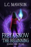 Freya Snow - The Beginning: Books 1-6 (eBook, ePUB)