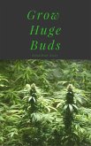 Grow Huge Buds (eBook, ePUB)