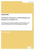 Berufliche Integration von Flüchtlingen am Beispiel der Daimler AG (eBook, PDF)