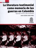La literatura testimonial como memoria de las guerras en Colombia (eBook, ePUB)
