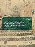 Configuración de la noción de discapacidad en un contexto de vulnerabilidad en Bogotá (eBook, ePUB)