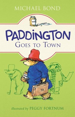 Paddington Goes to Town (eBook, ePUB) - Bond, Michael