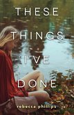 These Things I've Done (eBook, ePUB)