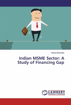 Indian MSME Sector: A Study of Financing Gap - Bharadia, Heena