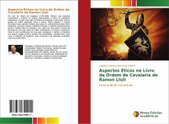 Aspectos Éticos no Livro da Ordem de Cavalaria de Ramon Llull - Rocha da Silveira, Augusto Leandro