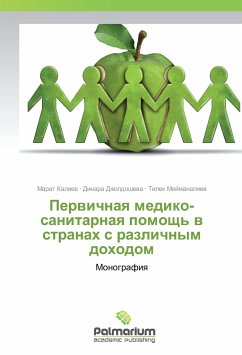 Pervichnaya mediko-sanitarnaya pomoshh' v stranah s razlichnym dohodom - Kaliev, Marat;Dzholdosheva, Dinara;Mejmanaliev, Tilek