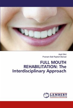FULL MOUTH REHABILITATION: The Interdisciplinary Approach - Sikri, Arpit;Rajnish Bansal, Poonam Bali